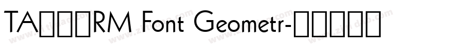 TA優美筆RM Font Geometr字体转换